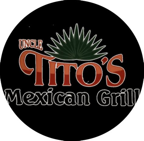 uncle tito's mexican grill|uncle titos off 224.